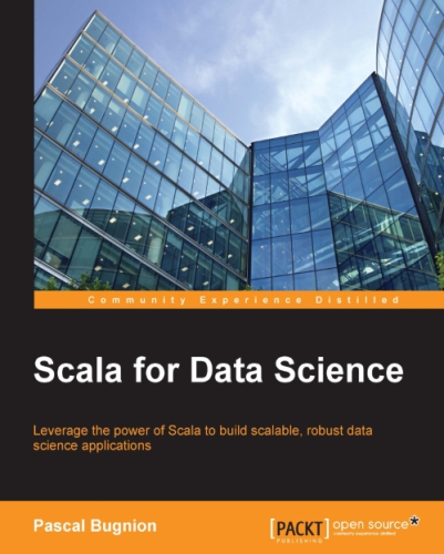 Scala for data science leverage the power of Scala to build scalable, robust data science applications