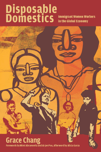 Disposable domestics: immigrant women workers in the global economy