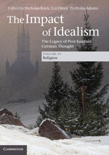 The impact of idealism: the legacy of post-Kantian German thought VOL 4 Religion