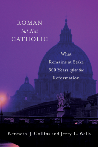 Roman but not catholic: what remains at stake 500 years after the reformation