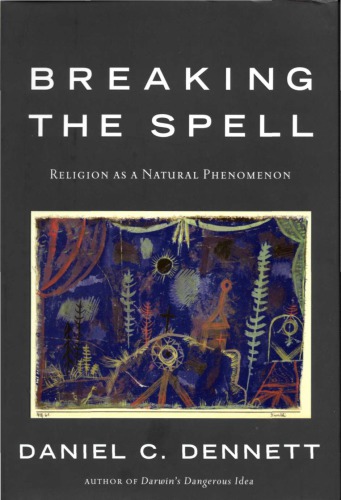 Breaking the spell: religion as a natural phenomenon