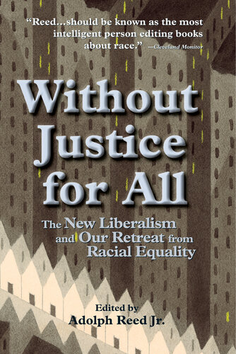 Without Justice For All: The New Liberalism And Our Retreat From Racial Equality