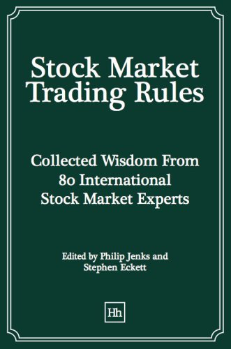Stock market trading rulesxperts: collected wisdom from 80 international stock market experts