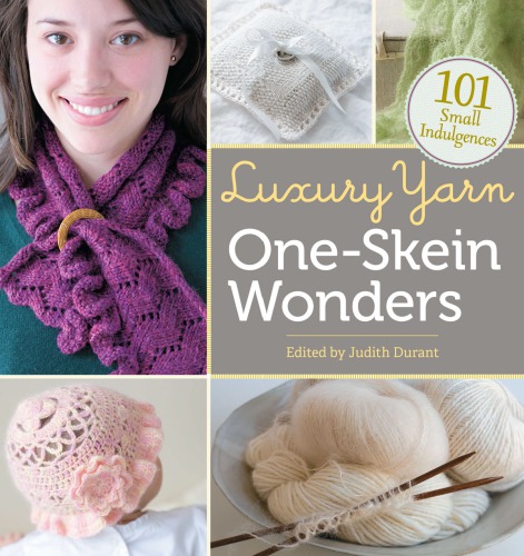 Luxury yarn one-skein wonders