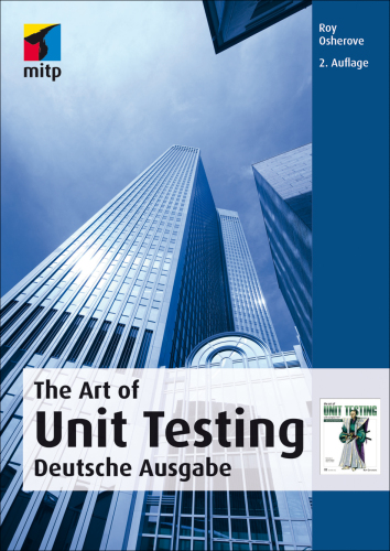 The Art of Unit Testing: Deutsche Ausgabe