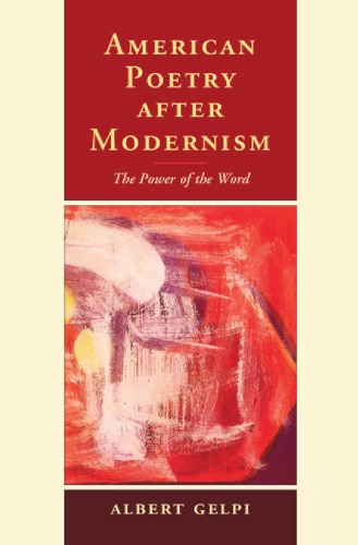 AMERICAN POETRY AFTER MODERNISM: the power of the word