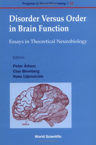 Disorder Versus Order in Brain Function: Essays in Theoretical Neurobiology