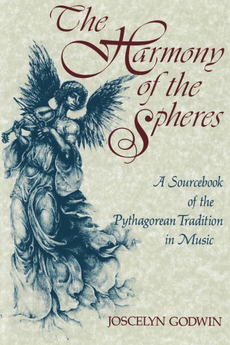 The Harmony of the spheres: a sourcebook of the Pythagorean tradition in music