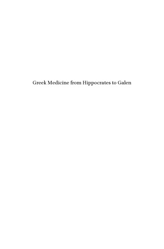 Greek Medicine from Hippocrates to Galen: Selected Papers