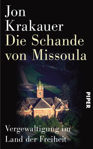 Die Schande von Missoula Vergewaltigung im Land der Freiheit