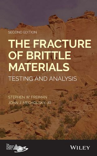 The fracture of brittle materials: testing and analysis