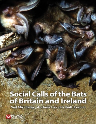 Social calls of the bats of Britain and Ireland