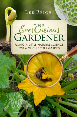 The ever curious gardener: using a little natural science for a much better garden