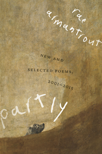 Partly: new and selected poems, 2001-2015