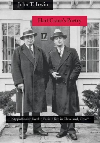 Hart Crane's Poetry: Appollinaire Lived in Paris, I Live in Cleveland, Ohio