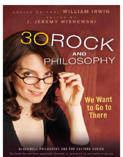 30 Rock and Philosophy: We Want to Go to There