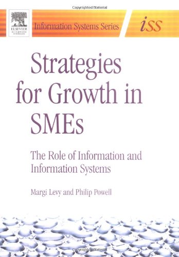 Strategies for Growth in SMEs: The Role of Information and Information Sytems