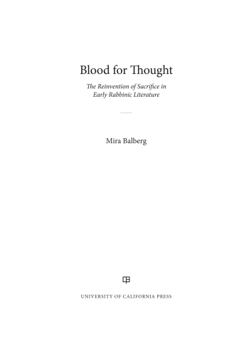Blood for thought: the reinvention of sacrifice in early rabbinic literature