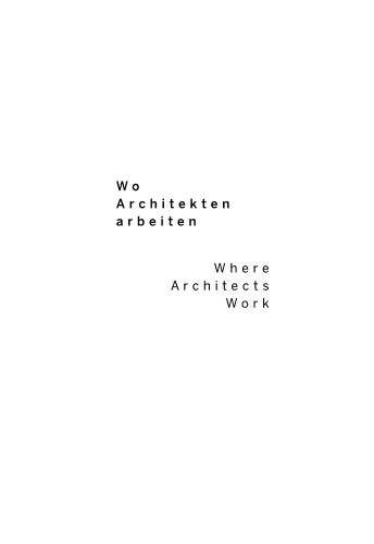 Wo Architekten arbeiten = Where architects work