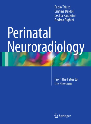 Perinatal neuroradiology: from the fetus to the newborn