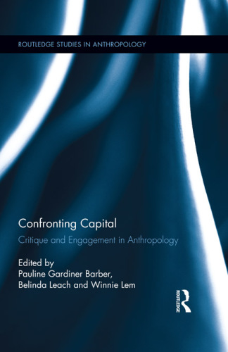 Confronting capital: critique and engagement in anthropology