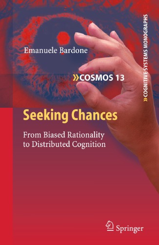 Seeking Chances From Biased Rationality to Distributed Cognition