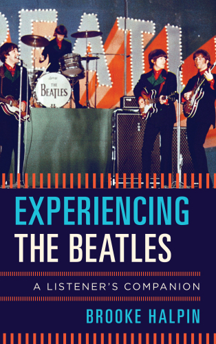 Experiencing the Beatles: a listener's companion