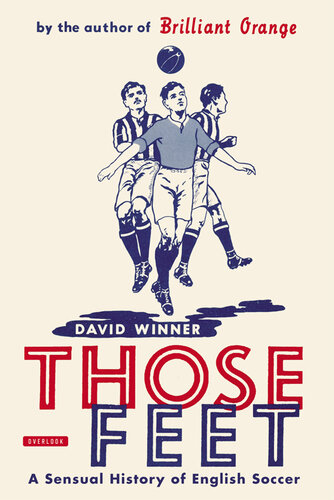 Those Feet: A Sensual History of English Football