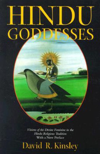 Hindu goddesses: visions of the divine feminine in the Hindu religious tradition ; with new preface