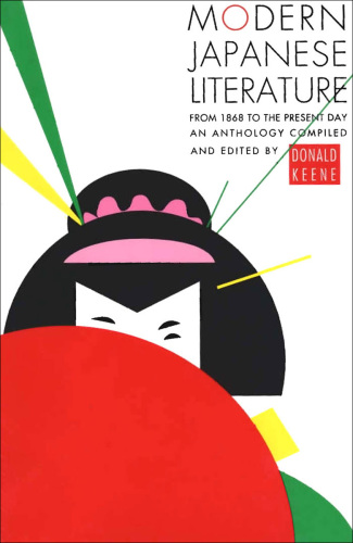 Modern japanese literature: an anthology compiled and edited by Donald Keene