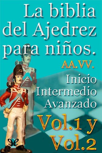 AA. VV. - La biblia del Ajedrez para ninos Vol.1 y Vol.2