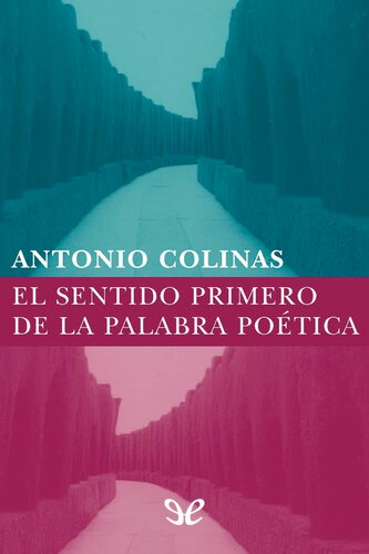El sentido primero de la palabra poética
