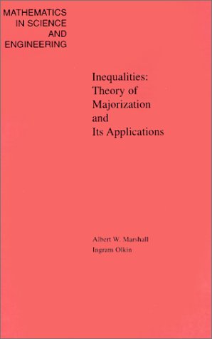 Inequalities: Theory of Majorization and Its Applications