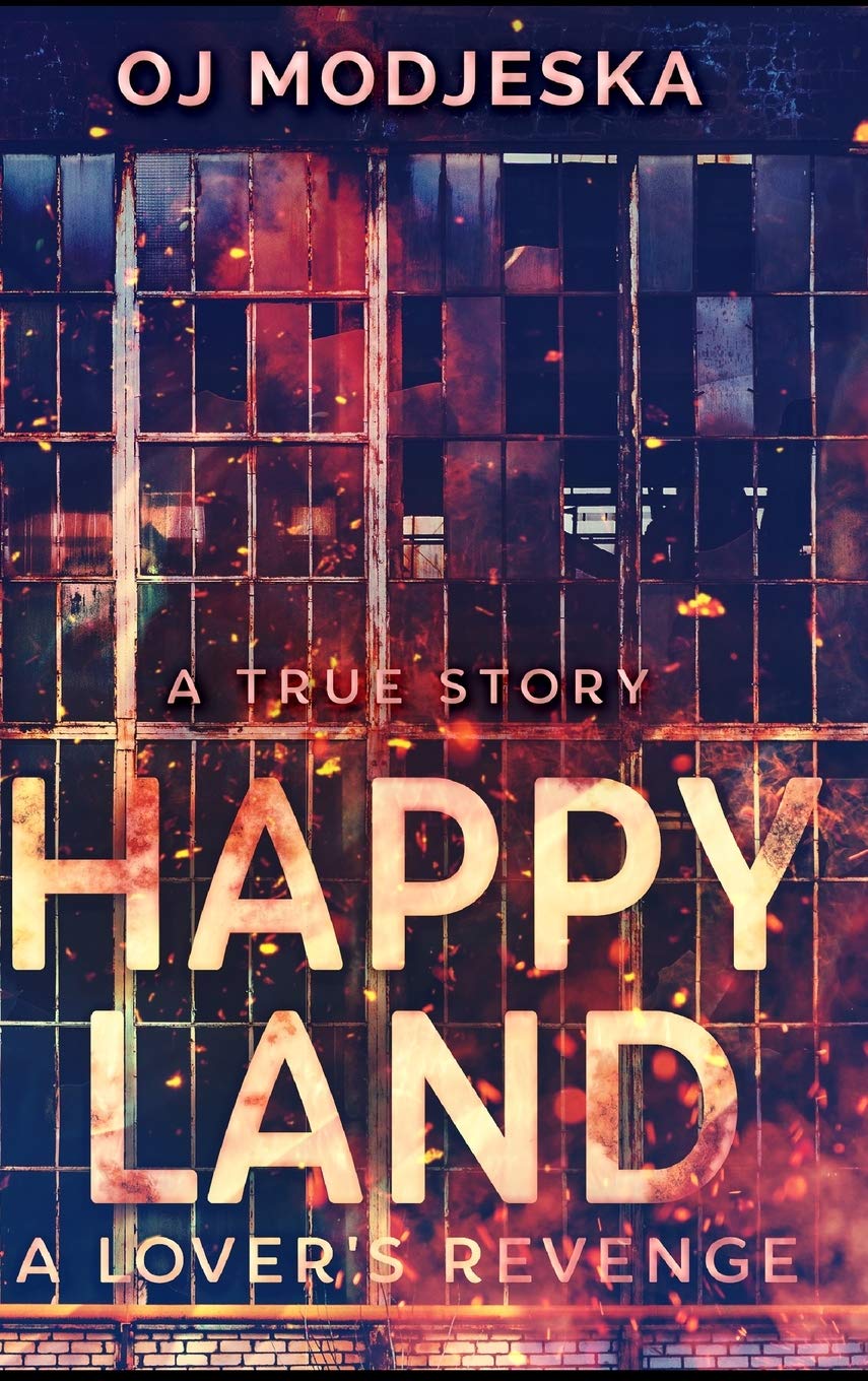 Happy Land - A Lover's Revenge