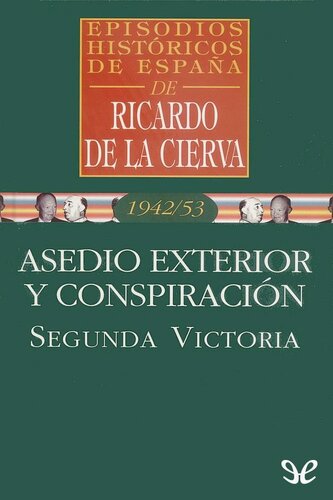 Asedio exterior y conspiración. Segunda victoria