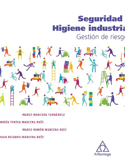 Seguridad e higiene industrial : gestión de riesgos