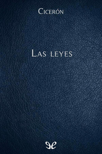 Marco Tulio Cicerón: Las leyes
