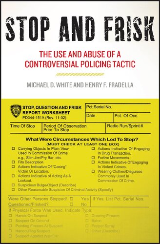 Stop and Frisk: The Use and Abuse of a Controversial Policing Tactic