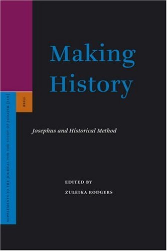 Making History: Josephus And Historical Method