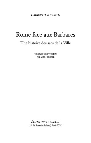 Rome face aux Barbares une histoire des sacs de la ville