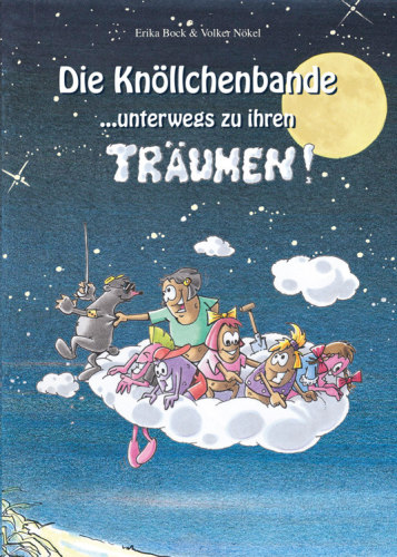 Das Knöllchenbande ...unterwegs zu ihren Träumen