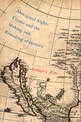 Aboriginal rights claims and the making and remaking of history