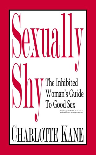Sexually shy: the inhibited woman's guide to good sex