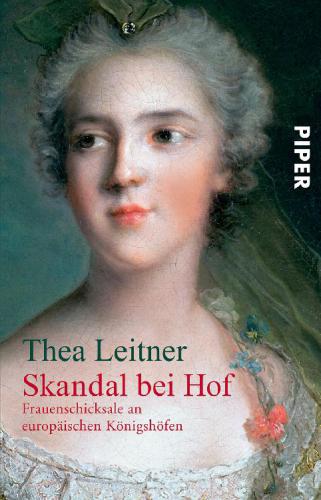 Skandal bei Hof Frauenschicksale an europäischen Königshöfen
