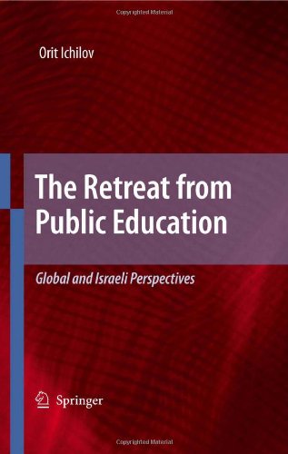 The Retreat from Public Education: Global and Israeli Perspectives