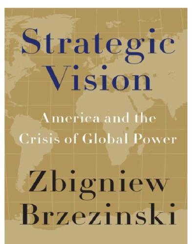 Strategic vision: America and the crisis of global power