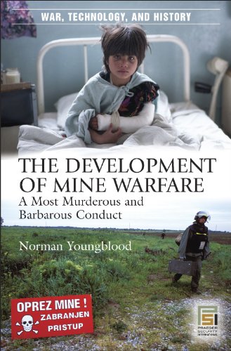 The Development of Mine Warfare: A Most Murderous and Barbarous Conduct