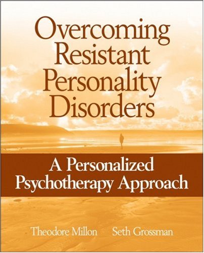Overcoming Resistant Personality Disorders: A Personalized Psychotherapy Approach