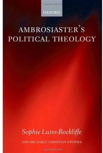 Ambrosiaster's Political Theology