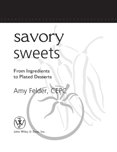 Savory sweets: from ingredients to plated desserts